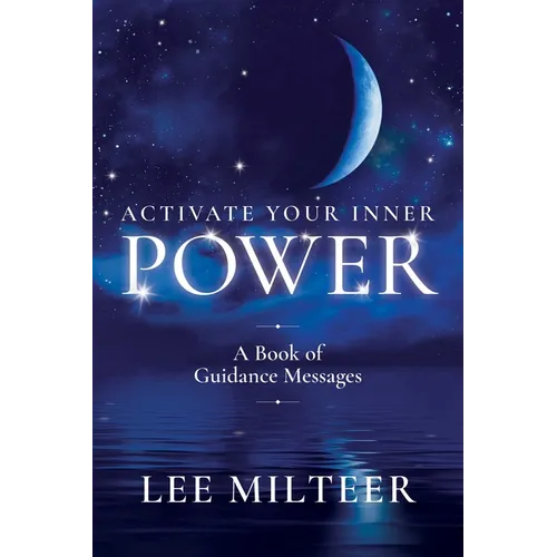 Activate Your Inner Power: A Book of Guidance Messages