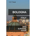 Bologna Mini Survival Guide