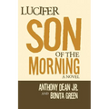 Lucifer Son of the Morning