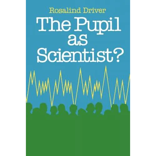 Pupil as Scientist