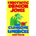 Fangtastic Dragon Jokes and Clawsome Limericks (Box Set): Hilarious Dragon-filled Fun