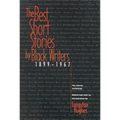The Best Short Stories by Black Writers: 1899 - 1967