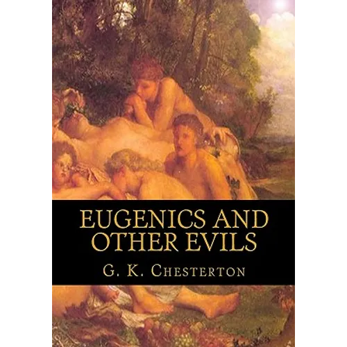 Eugenics and Other Evils