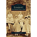 Somerset: One Hundred Years a Town