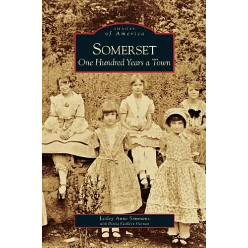 Somerset: One Hundred Years a Town