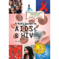 A Kid's Guide to AIDS and HIV
