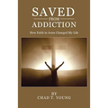 Saved from Addiction: How Faith in Jesus Changed My Life