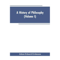A History of Philosophy (Volume I)