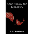 Love Among the Chickens