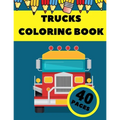 Trucks Coloring Book: Activity Coloring Book for Toddlers