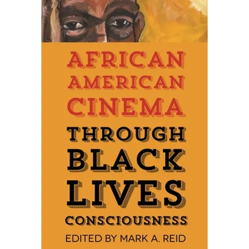 African American Cinema Through Black Lives Consciousness