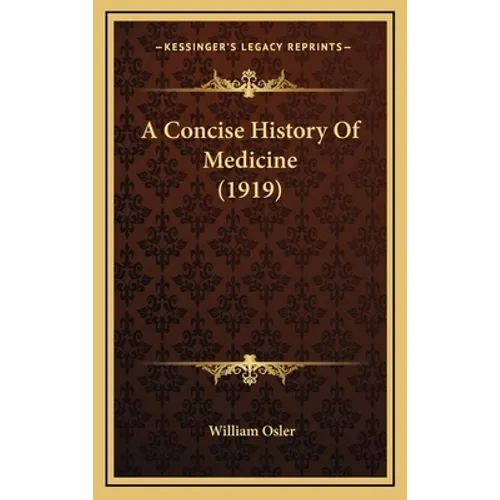A Concise History Of Medicine (1919)