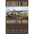 December 8, 1941: Macarthur's Pearl Harbor Volume 87