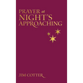 Prayers at Night's Approaching