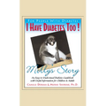 I Have Diabetes Too!: Molly's Story
