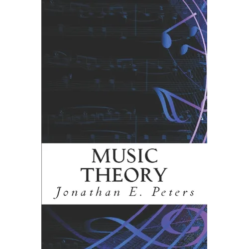 Music Theory: An in-depth and straight forward approach to understanding music