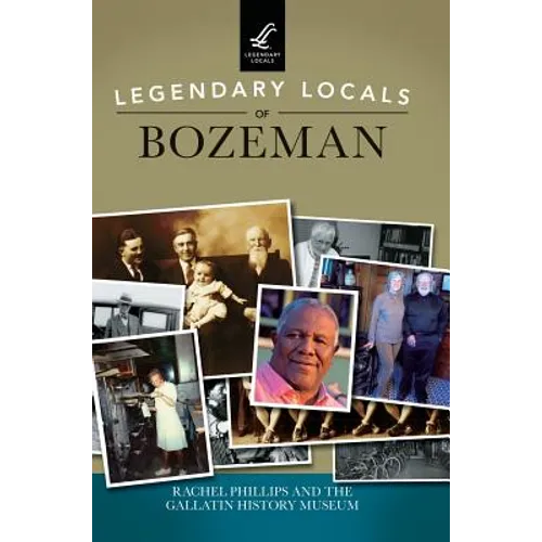 Legendary Locals of Bozeman