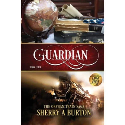 Guardian: The Orphan Train Saga Large Print
