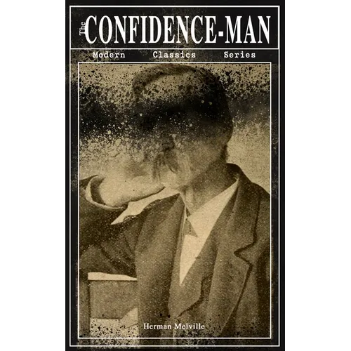 THE CONFIDENCE-MAN (Modern Classics Series): Cultural Satire & Metaphysical Book
