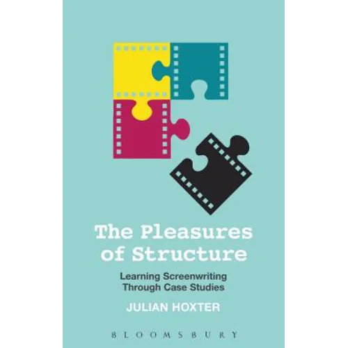 The Pleasures of Structure: Learning Screenwriting Through Case Studies