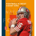 Football's West Coast Era (1985-1994)