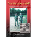 Twin Marines in Hell: From Grade School to Vietnam