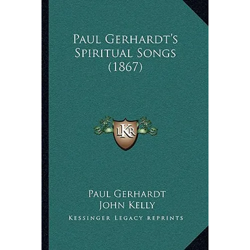 Paul Gerhardt's Spiritual Songs (1867)