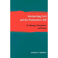 Interpreting God and the Postmodern Self: On Meaning, Manipulation, and Promise