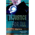 Injustice For All: Christian Suspense