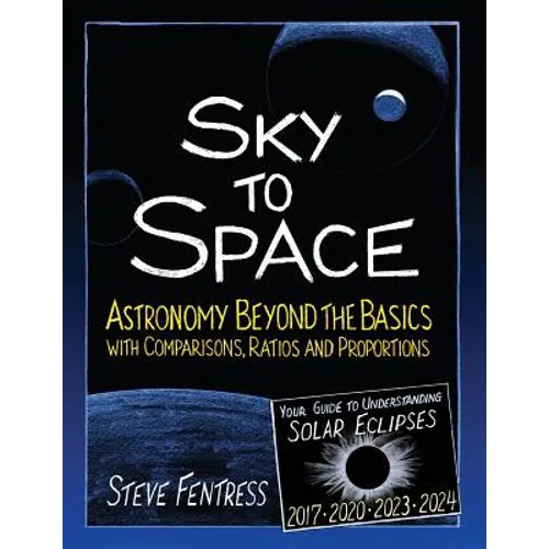 Sky to Space: Astronomy Beyond the Basics with Comparisons, Ratios and Proportions