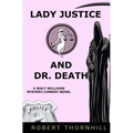 Lady Justice And Dr. Death