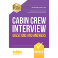 Cabin Crew Interview Questions and Answers: Sample interview questions and answers for the Cabin Crew interview