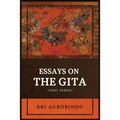 Essays on the GITA: -First Series-