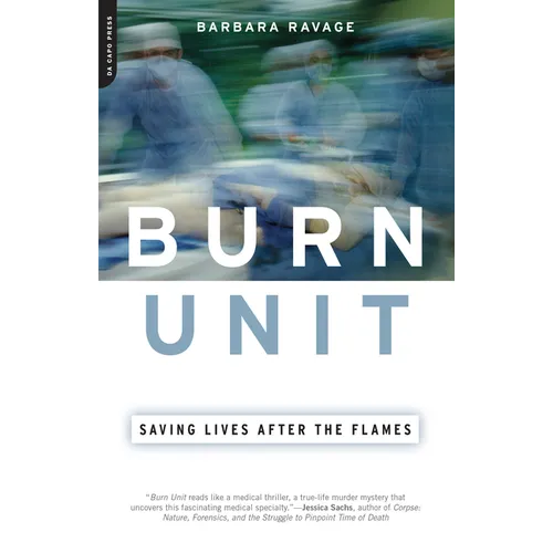 Burn Unit: Saving Lives After the Flames