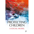 Protecting Children: A Social Model