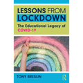 Lessons from Lockdown: The Educational Legacy of Covid-19