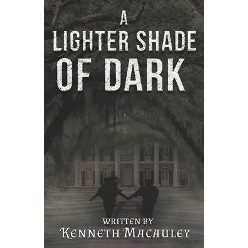 A Lighter Shade of Dark