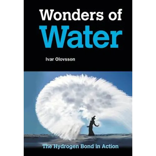 Wonders of Water: The Hydrogen Bond in Action