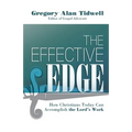The Effective Edge: How Christians Today Can Accomplish the Lord's Work