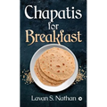 Chapatis for Breakfast
