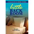 Little Back Room: A Collection of Short Stories
