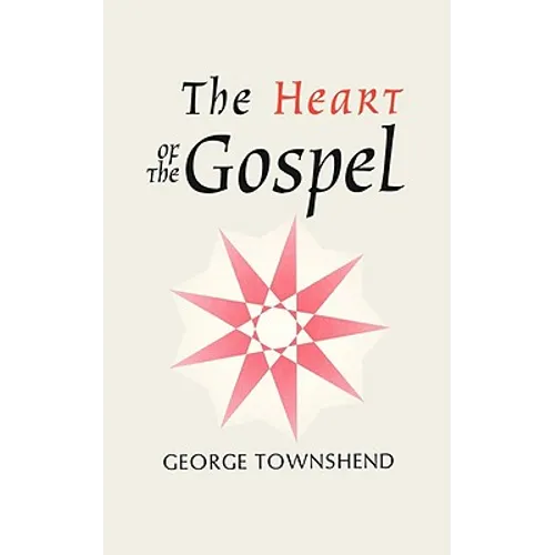 The Heart of the Gospel