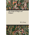 The Origin of Magic and Religion