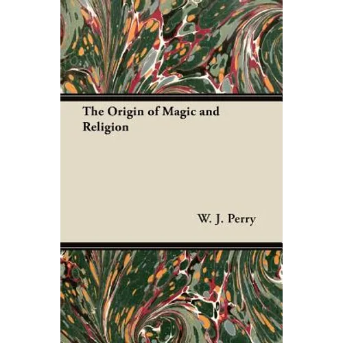 The Origin of Magic and Religion