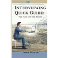Interviewing Quick Guide: The Art and Craft