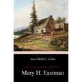 Aunt Phillis's Cabin