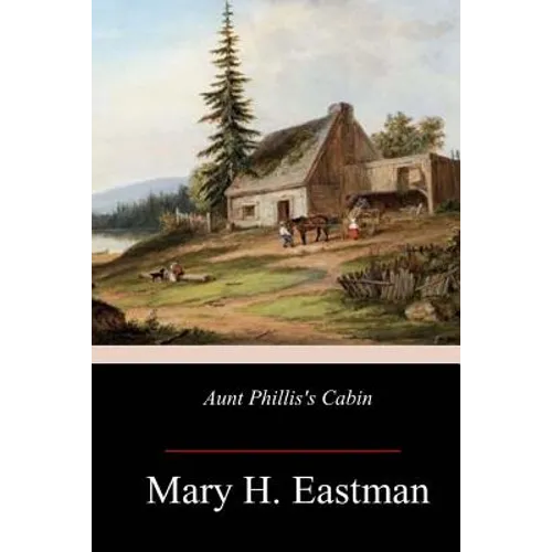 Aunt Phillis's Cabin