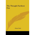 The Thought Farthest Out