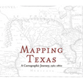 Mapping Texas: A Cartographic Journey, 1561-1860