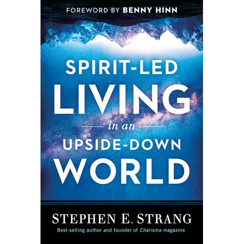 Spirit-Led Living in an Upside-Down World